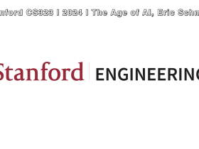 Google 前 CEO 埃里克·施密特近期在斯坦福 CS323 课堂上的访谈